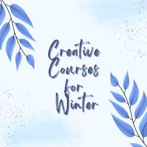 Creative Courses for Winter